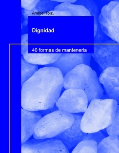 Dignidad, 40 formas de mantenerla