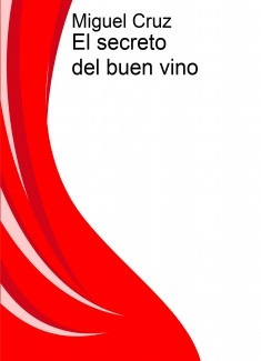 El secreto del buen vino