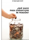 Guía práctica para los hijos del baby boom español. ¿Qué hago para garantizar mi pensión?