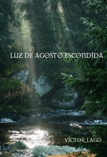 Luz de Agosto Escondida