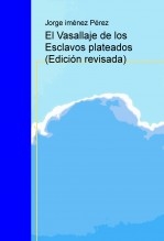 El Vasallaje de los Esclavos plateados (Edición revisada)