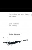 Canciones de Amor y Muerte (El Camino de Oros)