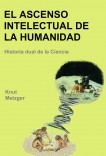 Ascenso Intelectual de la Humanidad - Historia Dual de la Ciencia