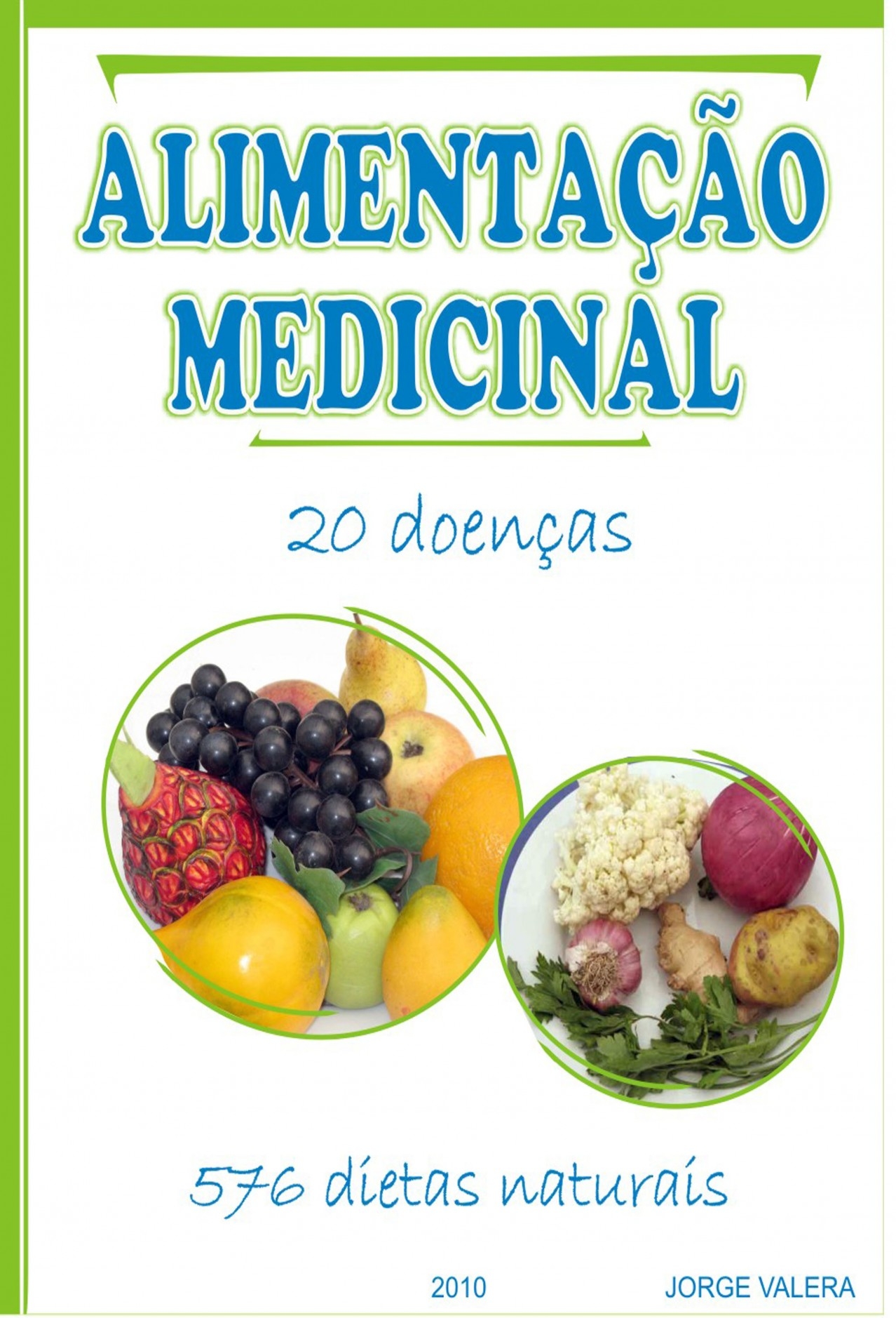 ALIMENTAÇAO MEDICINAL 20 doenças, 576 dietas naturales acidez, acne,