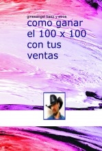 como ganar el 100 x 100 con tus ventas