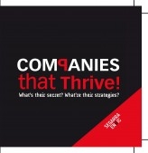 COMPANIES that Thrive! What's their secret? What're their strategies?