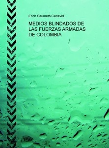 MEDIOS BLINDADOS DE LAS FUERZAS ARMADAS DE COLOMBIA