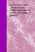 ¿Necesitan los hoteles españoles un cambio del modelo de gestión?