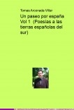 Un paseo por españa Vol 1  (Poesías a las tierras españolas del sur)