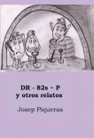 DR-82s~P y otros relatos