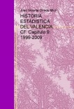 HISTORIA ESTADISTICA DEL VALENCIA CF. Capítulo 9: 1999-2009