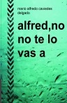 alfred,no no te lo vas a creer