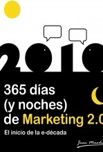 2010: 365 días (y noches) de Marketing 2.0. El inicio de la e-década