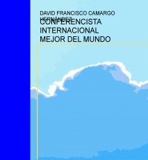 CONFERENCISTA INTERNACIONAL MEJOR DEL MUNDO