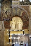 Cristianismo, ecumenismo y libertad