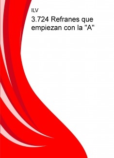 3.724 Refranes que empiezan con la "A"