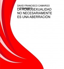 LA HOMOSEXUALIDAD NO NECESARIAMENTE ES UNA ABERRACIÓN