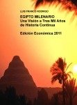 EGIPTO MILENARIO  Una Visión a Tres Mil Años de Historia Continua      Edición Económica 2011