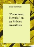 “Periodismo literario” en un México amarillista