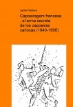 Capoeiragem francesa , el arma secreta de los capoeiras cariocas (1840-1906)