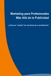 Marketing para Profesionales. Más Allá de la Publicidad