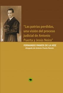 “Las patrias perdidas, una visión del proceso judicial de Antonio Puerta y Jesús Neira”