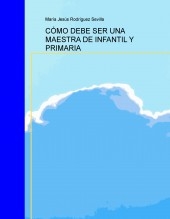 CÓMO DEBE SER UNA MAESTRA DE INFANTIL Y PRIMARIA