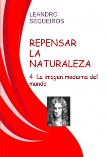 REPENSAR LA NATURALEZA -4. La imagen moderna del mundo