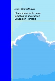 El medioambiente como temática transversal en Educación Primaria