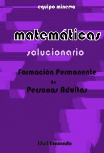 Matemáticas. Formación Permanente de Personas Adultas. SOLUCIONARIO de Nivel Avanzado