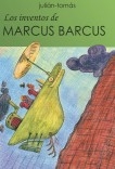 Los inventos de Marcus Barcus