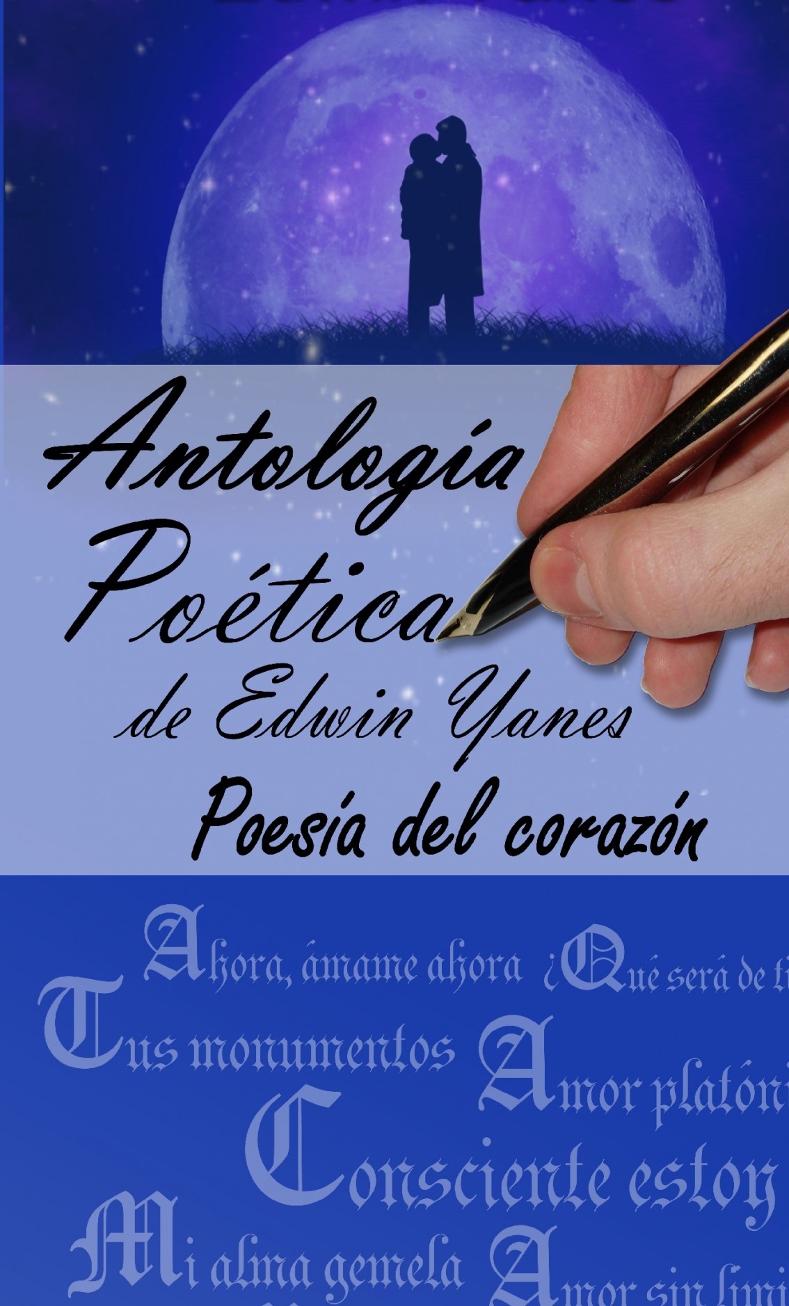 Antología Poética de Edwin Yanes | Edwin Yanes - Bubok