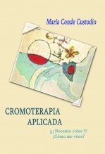 Cromoterapia Aplicada ¡¡ Necesito color !!, ¿como me visto?