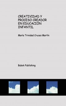 CREATIVIDAD Y PROCESO CREADOR EN EDUCACIÓN INFANTIL