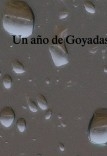 Un año de Goyadas