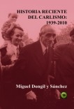 Historia Reciente del Carlismo: 1939-2010