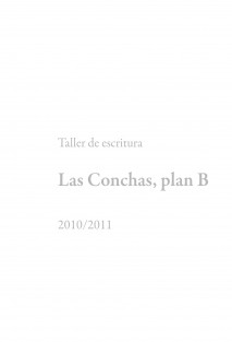 Taller de escritura Las Conchas, Plan B