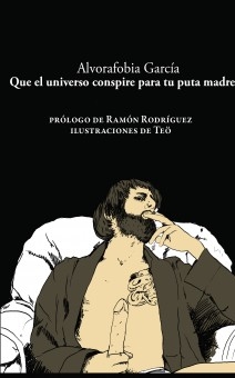 Que el universo conspire para tu puta madre | Alvaro García Gómez