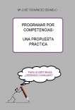 PROGRAMAR POR COMPETENCIAS: UNA PROPUESTA PRÁCTICA.