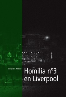 Homilía nº 3 en Liverpool