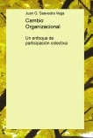 Cambio Organizacional: Un enfoque de participación colectiva