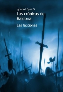 Las crónicas de Baldoria: Las facciones