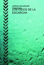 LOS OÍDOS DE LA ESCARCHA