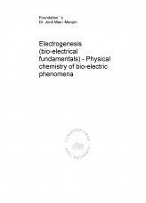 Electrogenesis (bio-electrical fundamentals) - Physical chemistry of bio-electric phenomena