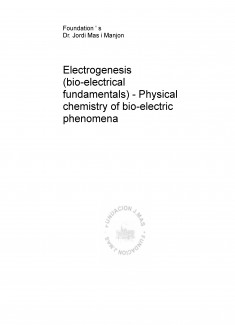 Electrogenesis (bio-electrical fundamentals) - Physical chemistry of bio-electric phenomena