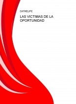 LAS VICTIMAS DE LA OPORTUNIDAD