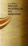BREVES RESEÑAS DE MIS MEMORIAS