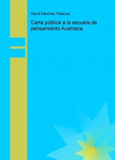 Carta pública a la escuela de pensamiento Austriaca.