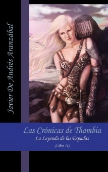 Las Crónicas de Thambia. La Leyenda de las Espadas Libro II