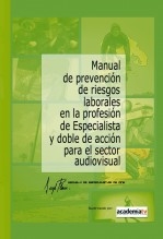 Manual de Prevención de Riesgos Laborales en la Profesión de Especialista y Doble de Acción para el Sector Audiovisual